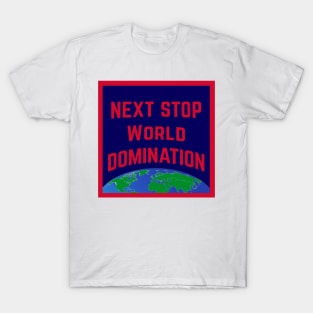 World Domination T-Shirt